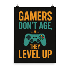 Gamers don’t age they level up poster on a plain backdrop in size 8"x10".