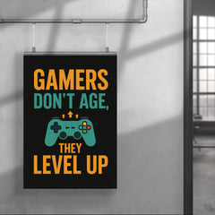 Gamers don’t age they level up poster 4