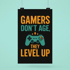 Gamers don’t age they level up poster 6