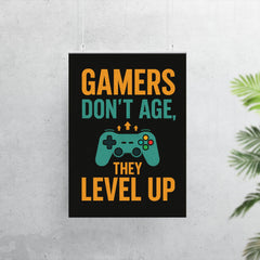 Gamers don’t age they level up poster 7