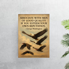 George Washington quote associate with good men eagle flying with noble birds inspiring poster 7