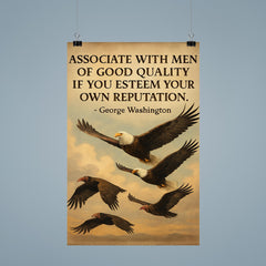 George Washington quote associate with good men eagle flying with noble birds inspiring poster 9