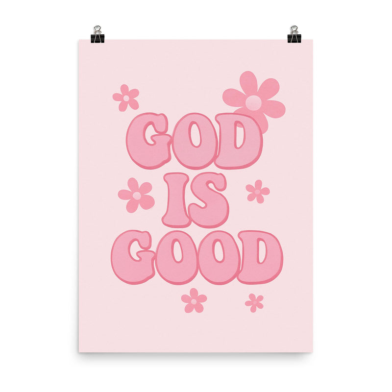 God is good chic pink preppy aesthetic poster on a plain backdrop in size 8