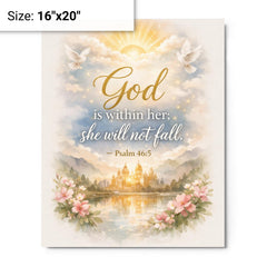 God is within her she will not fall Psalm 465 metal print on a plain backdrop in size 16"x20".