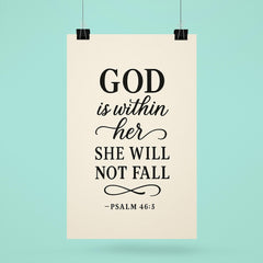 God is within her she will not fall Psalm 465 poster 6