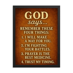 God says remember these 4 things - motivational inspiring Christian life advice framed print on a plain backdrop in size 18"x24".