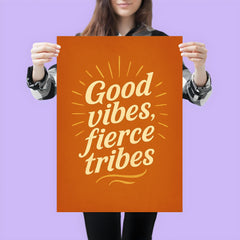 Good vibes fierce tribes poster 3