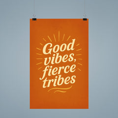 Good vibes fierce tribes poster 9