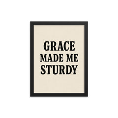Grace made me sturdy framed print on a plain backdrop in size 12"x16".