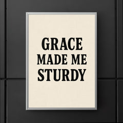 Grace made me sturdy poster 5