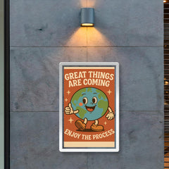 Great things are coming enjoy the process cute retro cartoon earth design poster 2