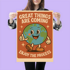 Great things are coming enjoy the process cute retro cartoon earth design poster 3