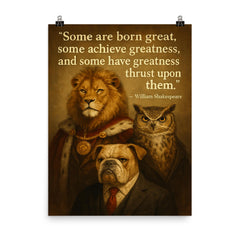 greatness quote william shakespeare poster on a plain backdrop in size 8"x10".
