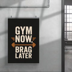 Gym now brag later poster 4