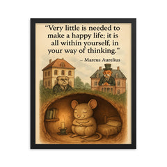 happy mouse simple life quote marcus aurelius very little needed framed print on a plain backdrop in size 16"x20".