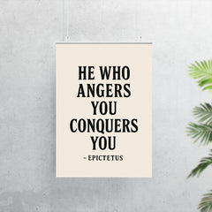 He who angers you conquers you Epictetus poster 7