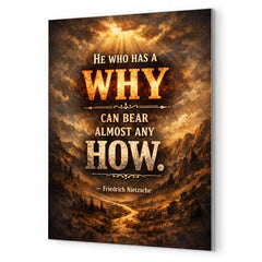He who has a why can bear almost any how Friedrich Nietzsche metal print mockup