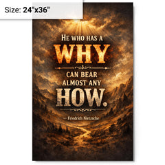 He who has a why can bear almost any how Friedrich Nietzsche metal print on a plain backdrop in size 24"x36".