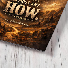 He who has a why can bear almost any how Friedrich Nietzsche metal print mockup
