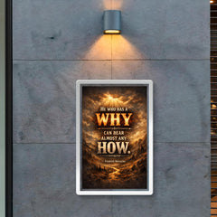 He who has a why can bear almost any how Friedrich Nietzsche poster 2