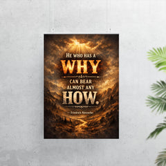 He who has a why can bear almost any how Friedrich Nietzsche poster 7