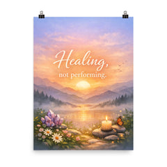 Healing not performing poster on a plain backdrop in size 8"x10".