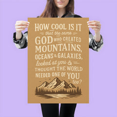 How cool is it that God thought the world needed one of you poster 3