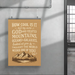 How cool is it that God thought the world needed one of you poster 4