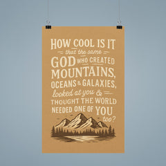 How cool is it that God thought the world needed one of you poster 9