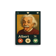 Humorous dating app profile of Albert Einstein canvas print on a plain backdrop in size 12"x16".