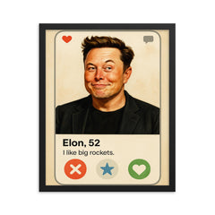 Humorous dating app profile of Elon Musk framed print on a plain backdrop in size 16"x20".