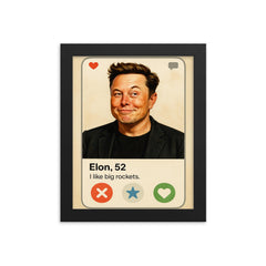Humorous dating app profile of Elon Musk framed print on a plain backdrop in size 8"x10".