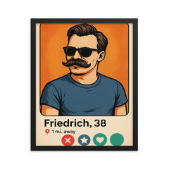 Humorous dating app profile of Friedrich Nietzsche framed print on a plain backdrop in size 16"x20".