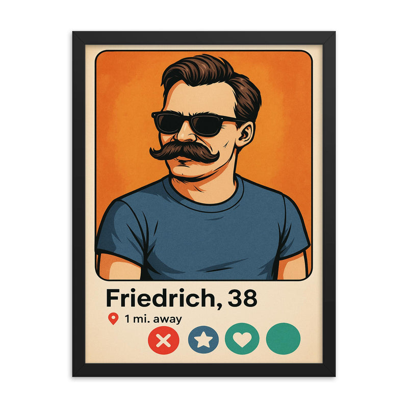 Humorous dating app profile of Friedrich Nietzsche framed print on a plain backdrop in size 18