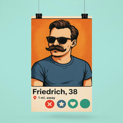 Humorous dating app profile of Friedrich Nietzsche poster 6