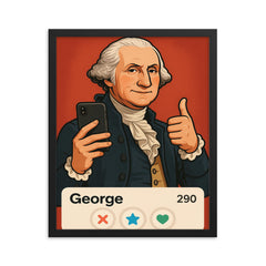 Humorous dating app profile of George Washington framed print on a plain backdrop in size 16"x20".
