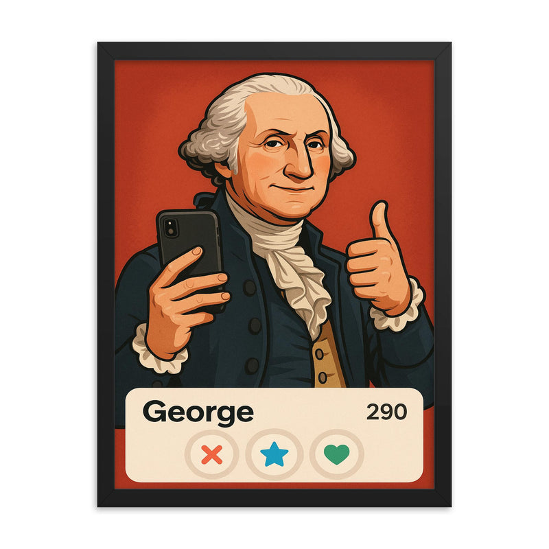 Humorous dating app profile of George Washington framed print on a plain backdrop in size 18
