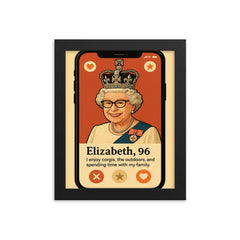 Humorous dating app profile of Queen Elizabeth framed print on a plain backdrop in size 8"x10".
