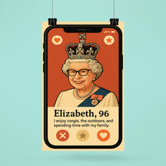 Humorous dating app profile of Queen Elizabeth poster 6