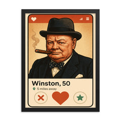 Humorous dating app profile of Winston Churchill framed print on a plain backdrop in size 18"x24".