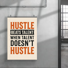 Hustle beats talent when talent doesn't hustle poster 4