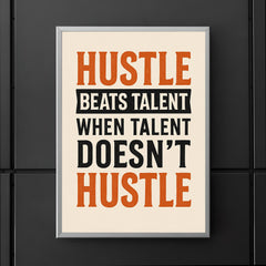 Hustle beats talent when talent doesn't hustle poster 5
