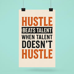 Hustle beats talent when talent doesn't hustle poster 6