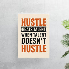 Hustle beats talent when talent doesn't hustle poster 7