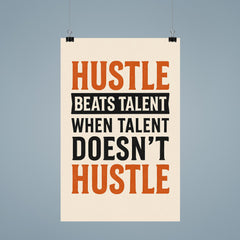 Hustle beats talent when talent doesn't hustle poster 9