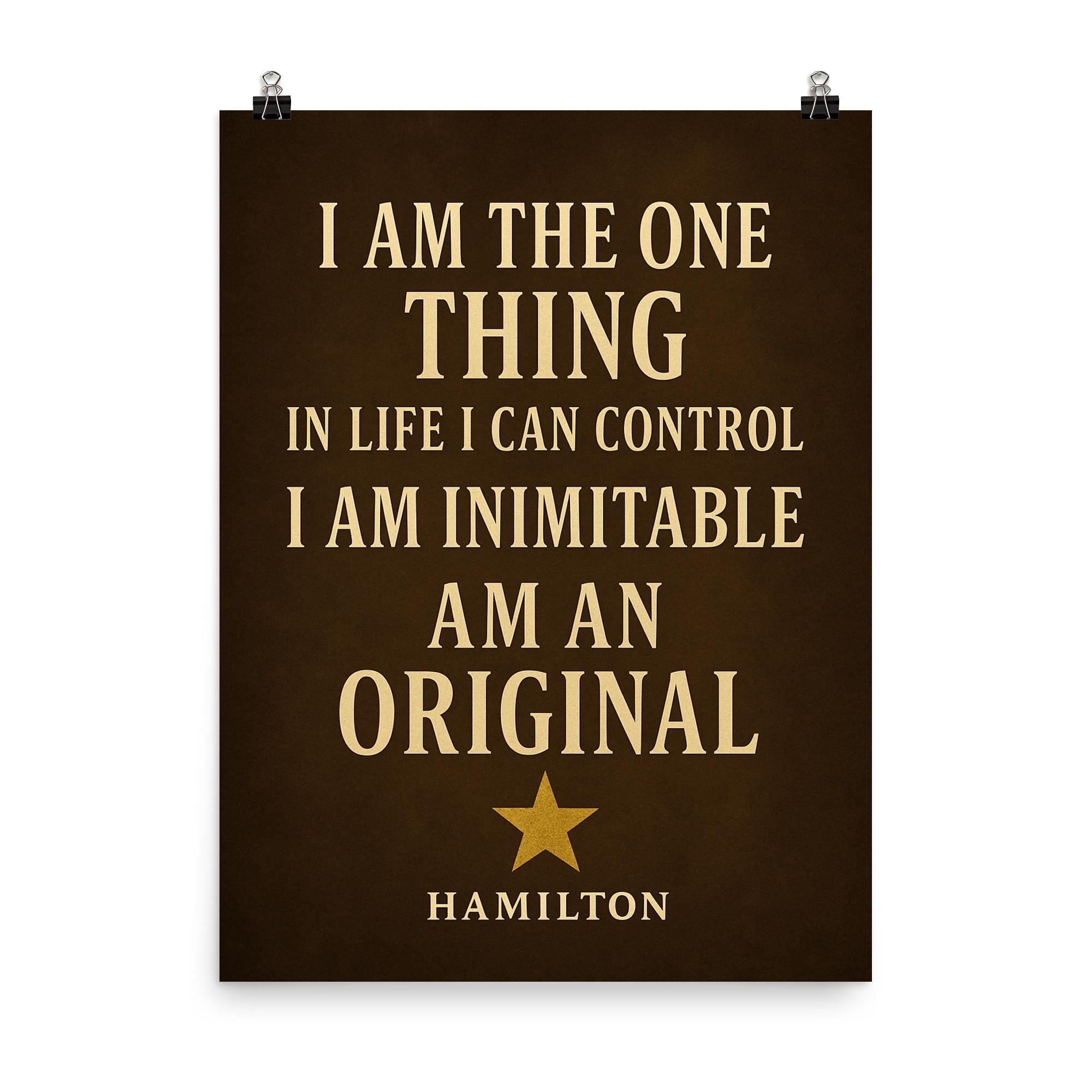 I Am Inimitable Hamilton Poster Print Motivational Broadway Wall