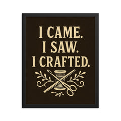 I came I saw I crafted  framed print on a plain backdrop in size 16"x20".