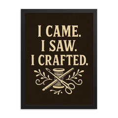 I came I saw I crafted  framed print on a plain backdrop in size 18"x24".