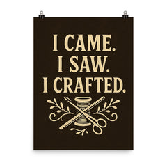 I came I saw I crafted  poster on a plain backdrop in size 8"x10".