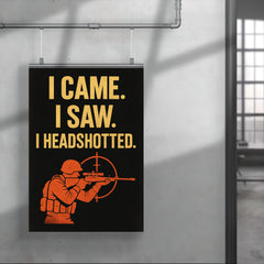 I came I saw I headshotted poster 4